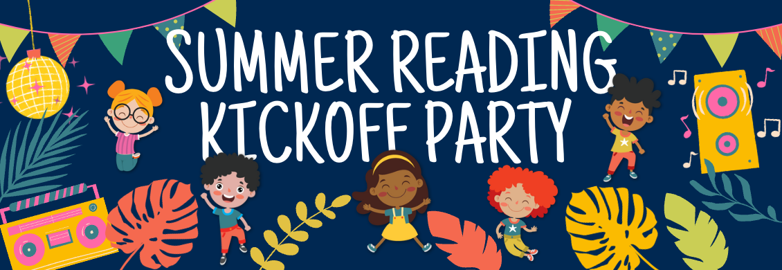 Summer Reading Kickoff Party