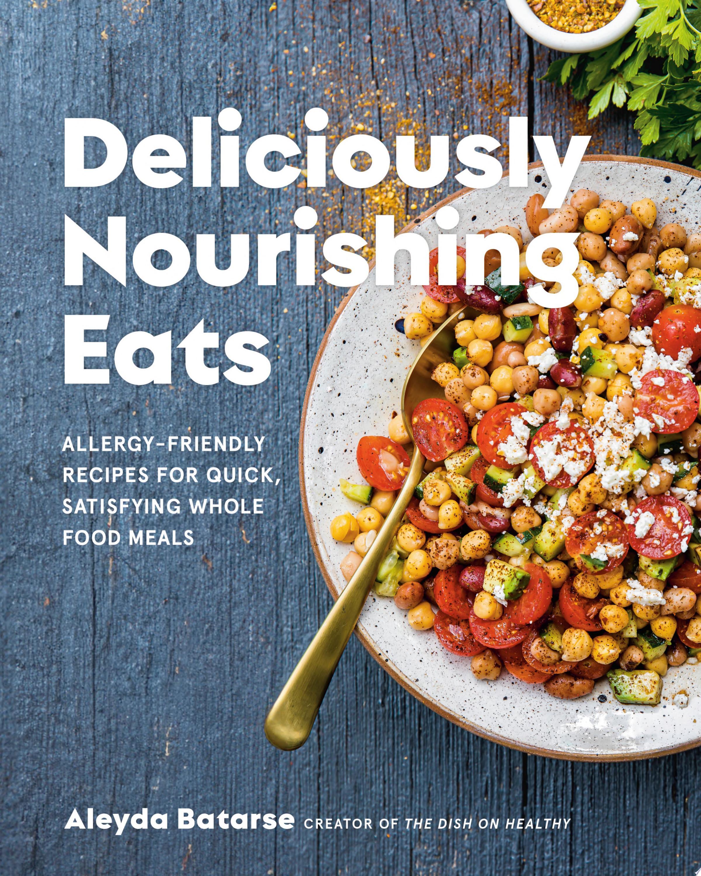 Image for "Deliciously Nourishing Eats"