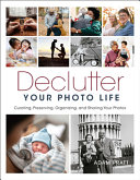 Image for "Declutter Your Photo Life"