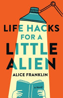 Image for "Life Hacks for a Little Alien"