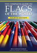 Image for "The Complete Guide to Flags of the World, 4th Edition"