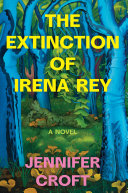 Image for "The Extinction of Irena Rey"