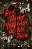 Image for "Bad Things Happened in This Room"